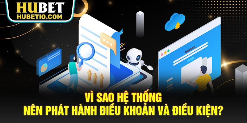 Vì sao hệ thống nên phát hành điều khoản và điều kiện?
